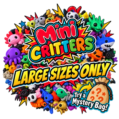 Mini Critters - Large Sizes Only
